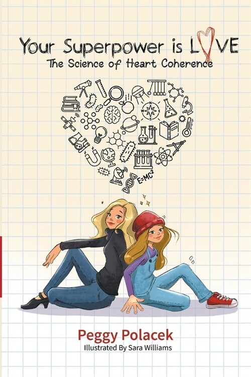 Your Superpower is Love: The Science of Heart Coherence (Paperback)