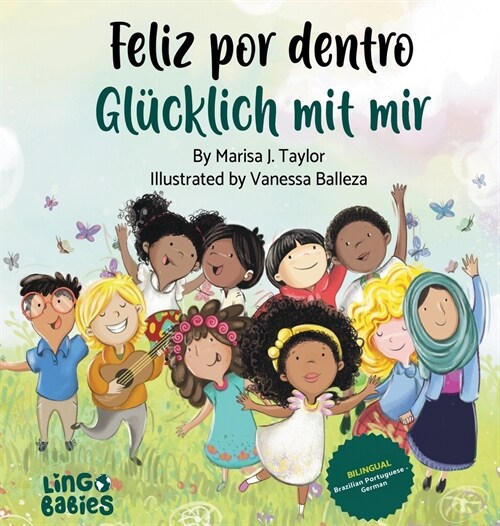 Feliz por dentro/ Gl?klich mit mir (bilingual childrens book Portuguese German): A childrens book about self-love, race and diversity for ages 2-6 (Hardcover)