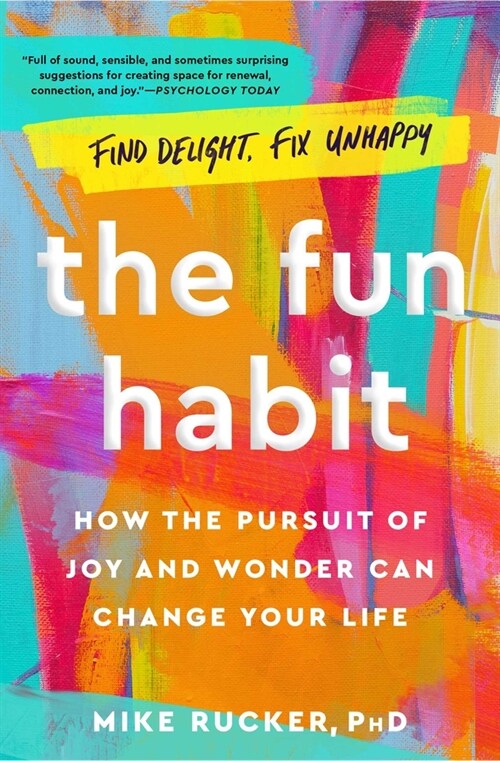 The Fun Habit: How the Pursuit of Joy and Wonder Can Change Your Life (Paperback)