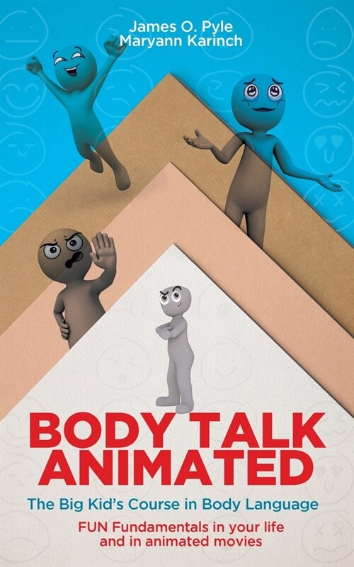 Body Talk Animated: The Big Kids Course in Body Language--FUN Fundamentals in your life and in animated movies (Paperback)