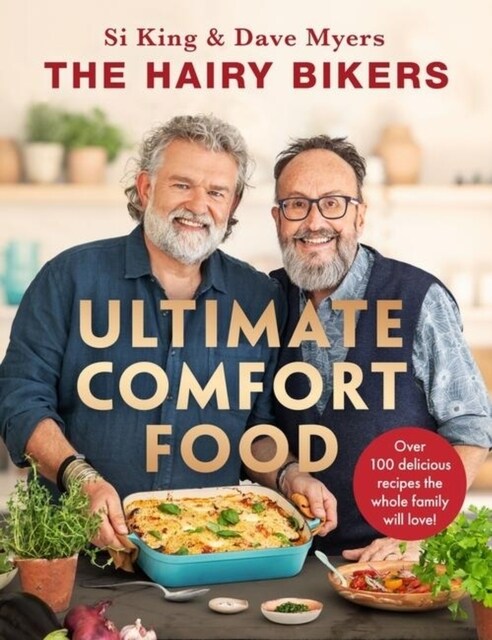 The Hairy Bikers Ultimate Comfort Food : Over 100 delicious recipes the whole family will love! (Hardcover)