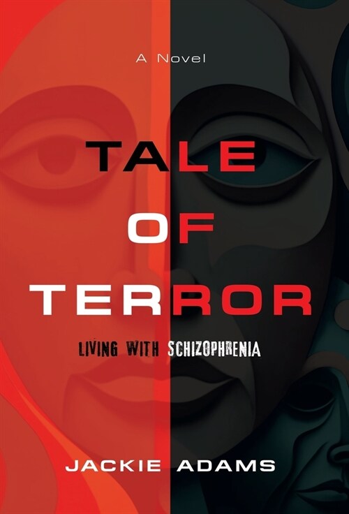 Tale of Terror: Living with Schizophrenia (Hardcover)