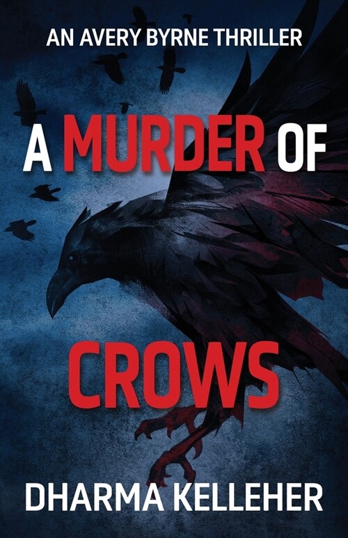 A Murder of Crows: An Avery Byrne Thriller (Paperback)