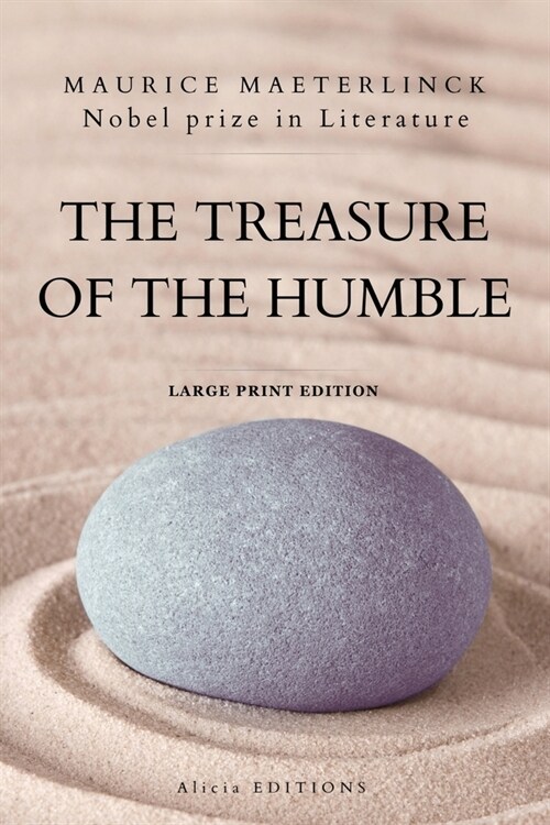 The Treasure of the Humble: Nobel prize in Literature - Large Print Edition (Paperback)