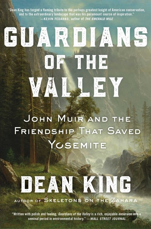 Guardians of the Valley: John Muir and the Friendship That Saved Yosemite (Paperback)