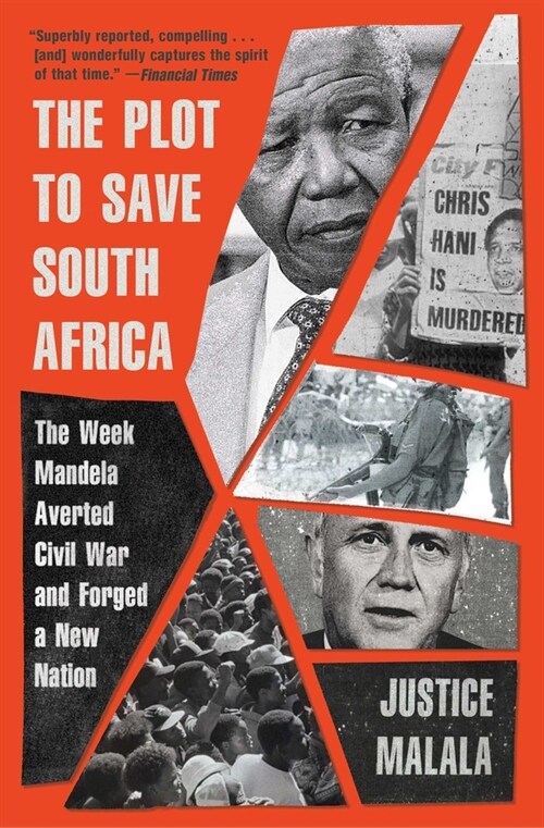 The Plot to Save South Africa: The Week Mandela Averted Civil War and Forged a New Nation (Paperback)
