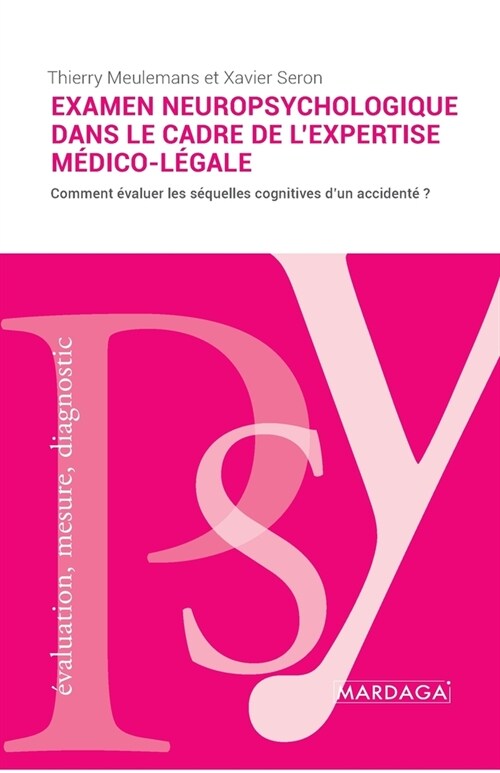 Lexamen neuropsychologique dans le cadre de lexpertise m?ico-l?ale: L?aluation des s?uelles cognitives (Paperback)