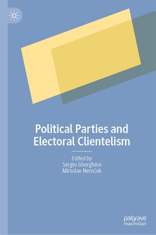 Political Parties and Electoral Clientelism (Hardcover, 2023)