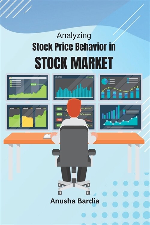 Analyzing Stock Price Behavior in Stock Market (Paperback)