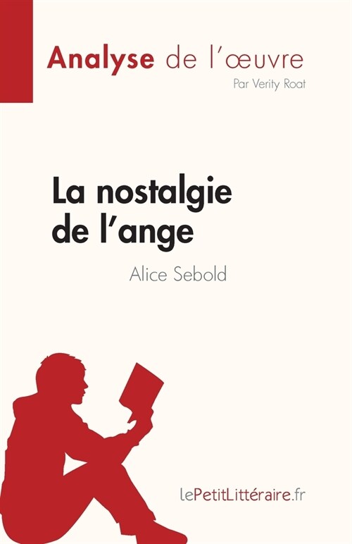 La nostalgie de lange de Alice Sebold (Analyse de loeuvre): R?um?complet et analyse d?aill? de loeuvre (Paperback)