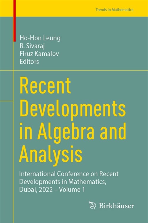 Recent Developments in Algebra and Analysis: International Conference on Recent Developments in Mathematics, Dubai, 2022 - Volume 1 (Hardcover, 2024)