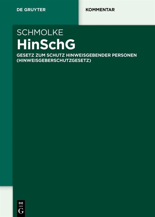 Hinschg: Gesetz Zum Schutz Hinweisgebender Personen (Hinweisgeberschutzgesetz) (Hardcover)