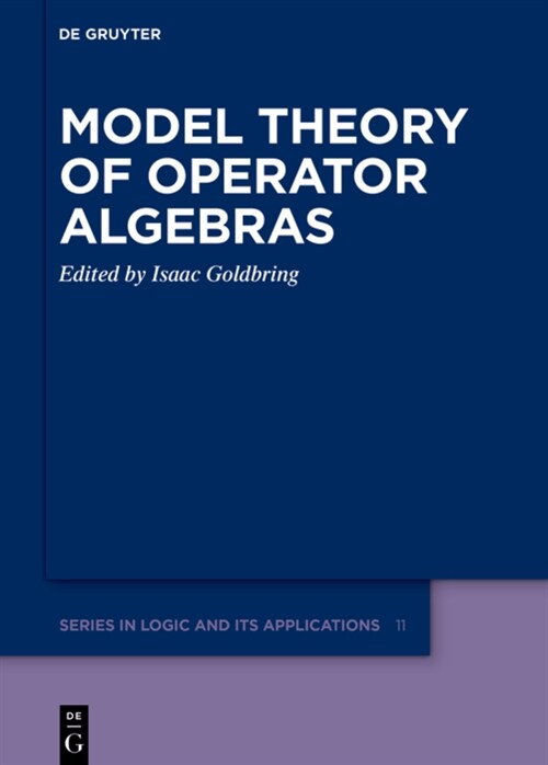 Model Theory of Operator Algebras (Hardcover)