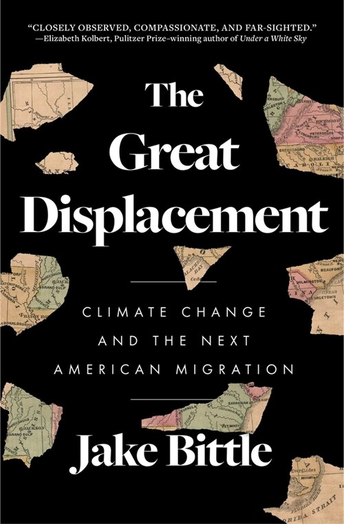 The Great Displacement: Climate Change and the Next American Migration (Paperback)