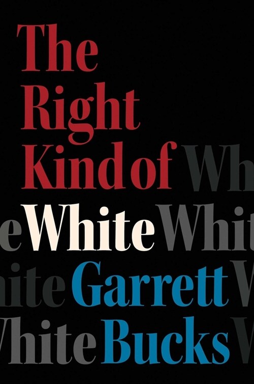 The Right Kind of White: A Memoir (Hardcover)