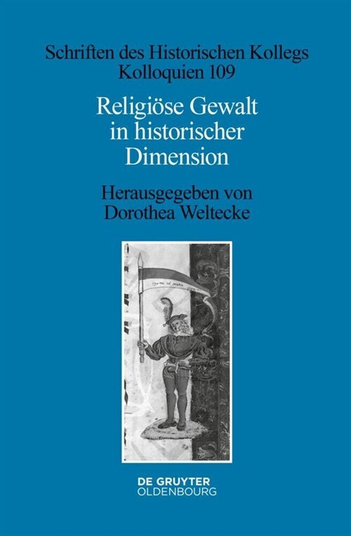 Religi?e Gewalt in Historischer Dimension (Hardcover)