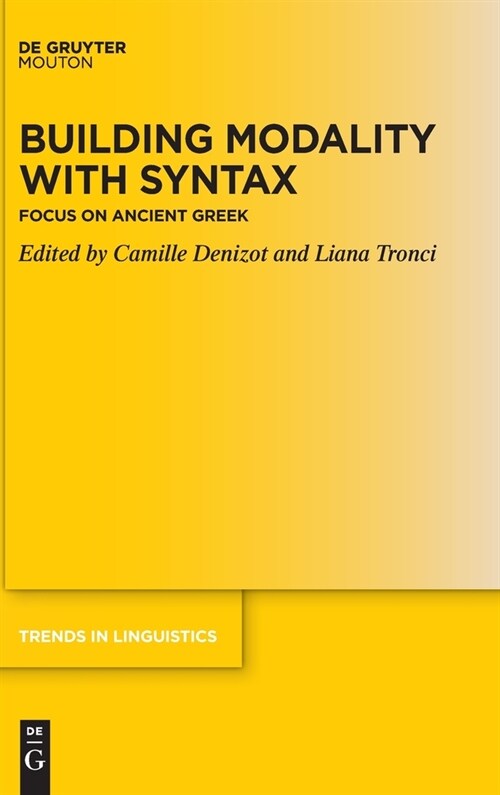 Building Modality with Syntax: Focus on Ancient Greek (Hardcover)