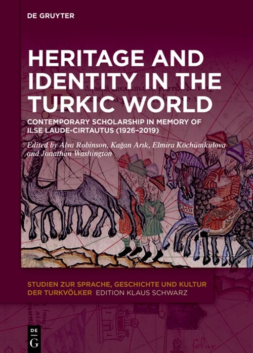 Heritage and Identity in the Turkic World: Contemporary Scholarship in Memory of Ilse Laude-Cirtautas (1926-2019) (Hardcover)