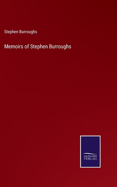 Memoirs of Stephen Burroughs (Hardcover)