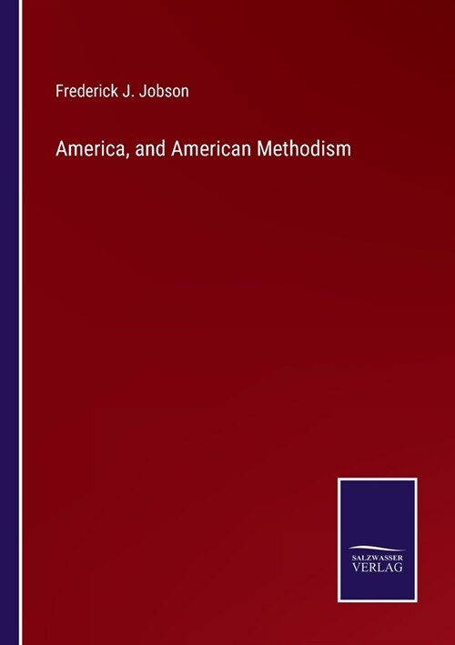 America, and American Methodism (Paperback)