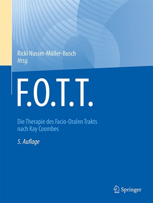 F.O.T.T.: Die Therapie Des Facio-Oralen Trakts Nach Kay Coombes (Paperback, 5, 5. Aufl. 2023)