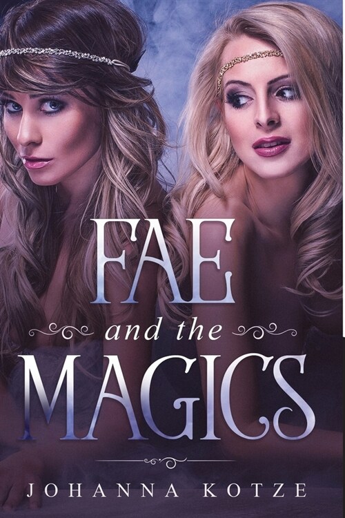 Valkyries: Fae and the Magics: (Sexy, Cheerleaders, Supernatural, Erotic) (Paperback)