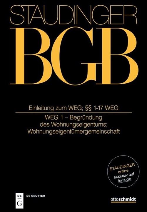 Einleitung Zum Weg; ㎣ 1-17 Weg: (Weg 1 - Begr?dung Des Wohnungseigentums; Rechtsf?ige Gemeinschaft; Wohnungseigent?ergemeinschaft) (Hardcover, Neubearb.)