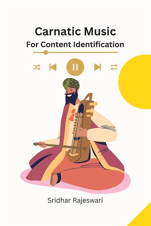 Carnatic Music for Content Identification (Paperback)