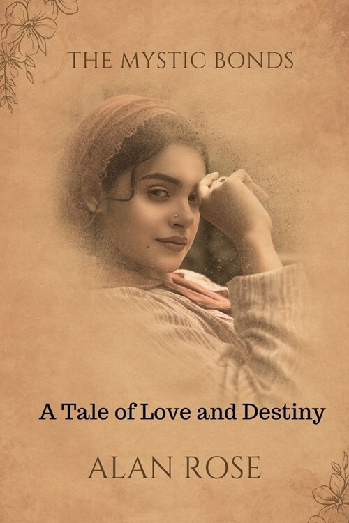 The Mystic Bonds: A Tale of Love and Destiny (Paperback)