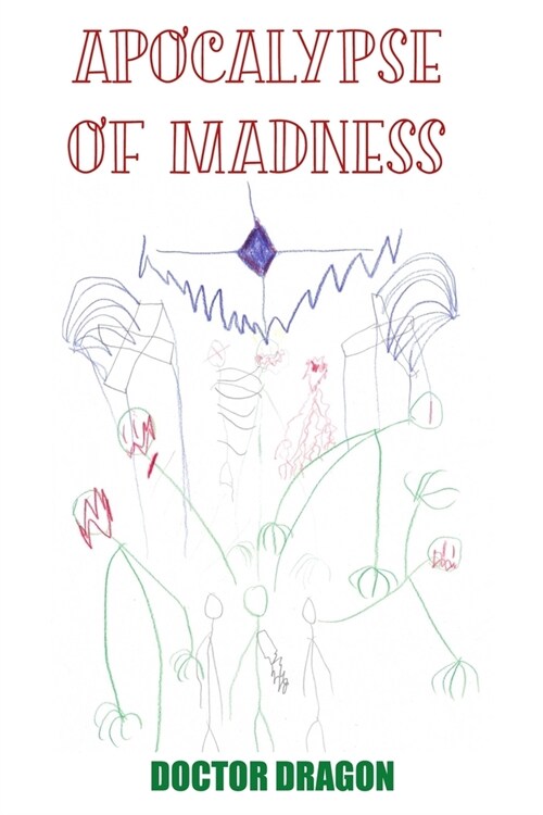 Apocalypse of Madness (Paperback)