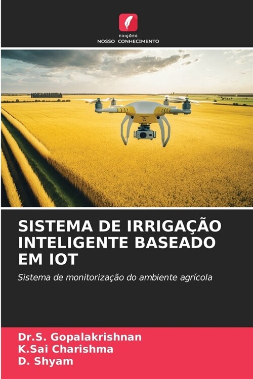 Sistema de Irriga豫o Inteligente Baseado Em Iot (Paperback)