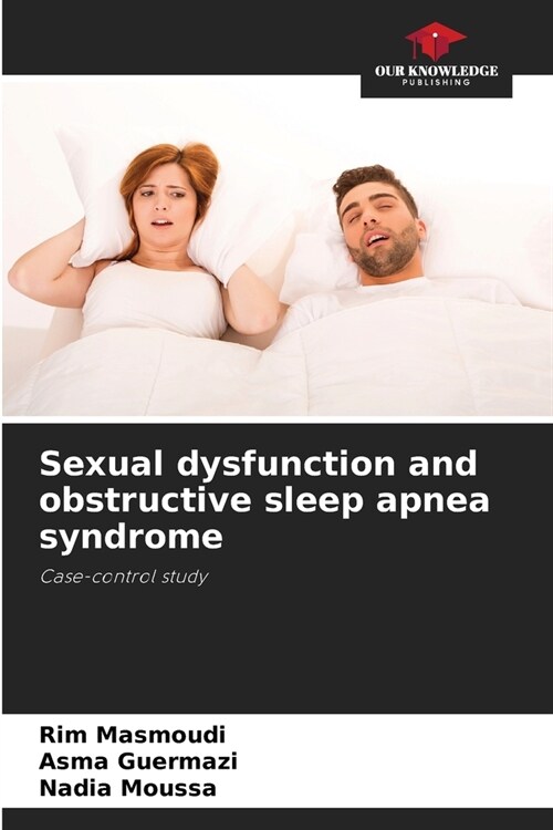 알라딘 Sexual Dysfunction And Obstructive Sleep Apnea Syndrome Paperback