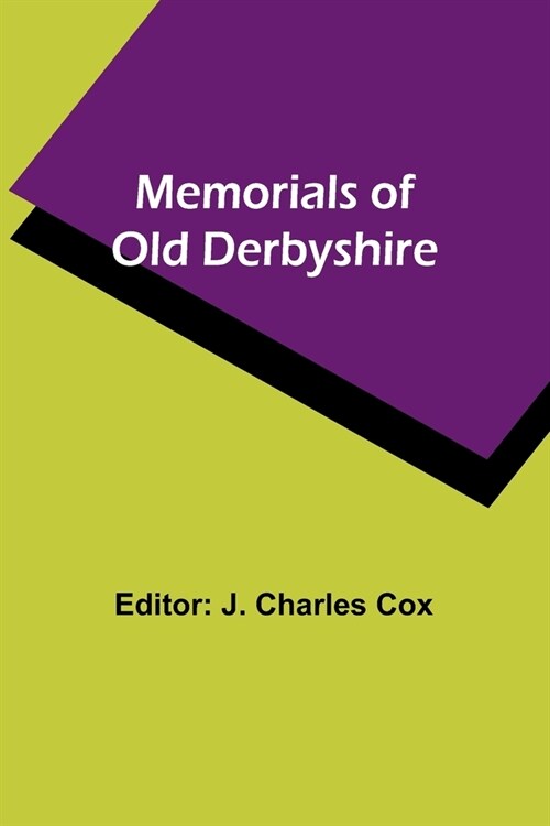 Memorials of old Derbyshire (Paperback)