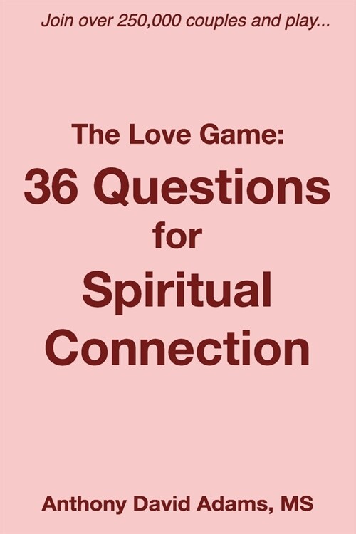The Love Game: 36 Questions for Spiritual Connection (Paperback)