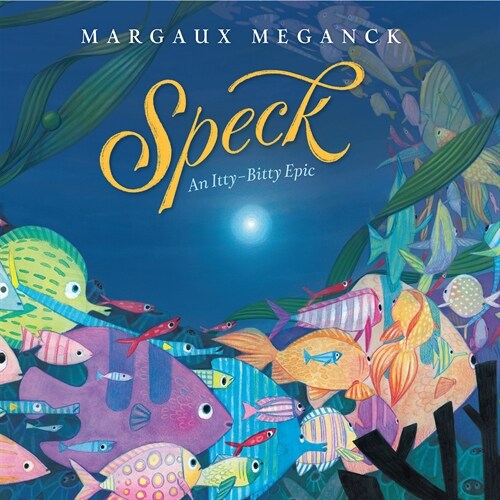 Speck: An Itty-Bitty Epic (Hardcover)