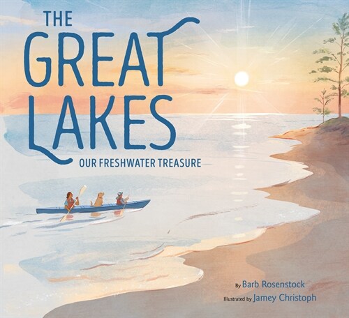 The Great Lakes: Our Freshwater Treasure (Hardcover)