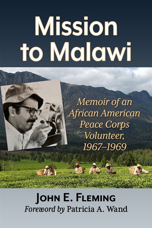 Mission to Malawi: Memoir of an African American Peace Corps Volunteer, 1967-1969 (Paperback)