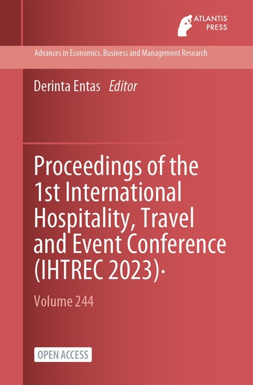 Proceedings of the 1st International Hospitality, Travel and Event Conference (IHTREC 2023) (Paperback)
