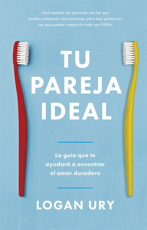 Tu Pareja Ideal (How Not to Die Alone Spanish Edition) (Paperback)