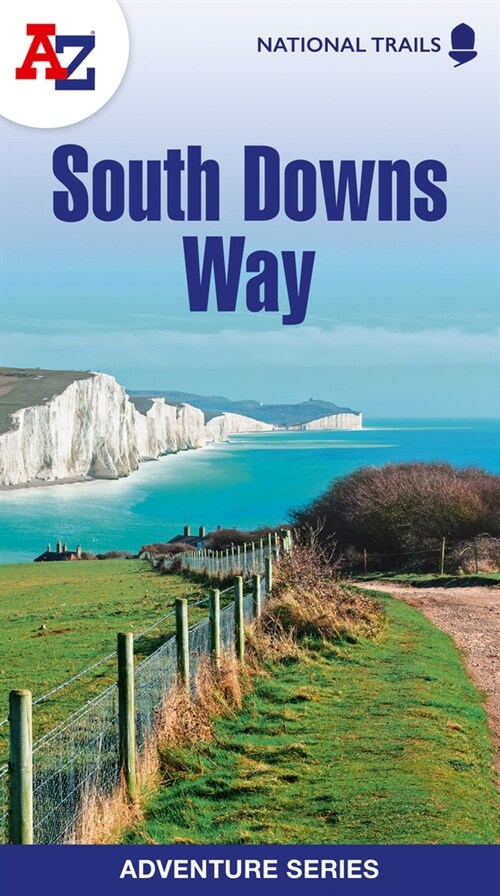 South Downs Way : Plan Your Next Adventure with A-Z (Paperback, New Fifth edition)