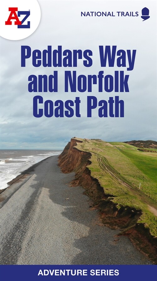 Peddars Way and Norfolk Coast Path : Plan Your Next Adventure with A-Z (Paperback, New Third edition)