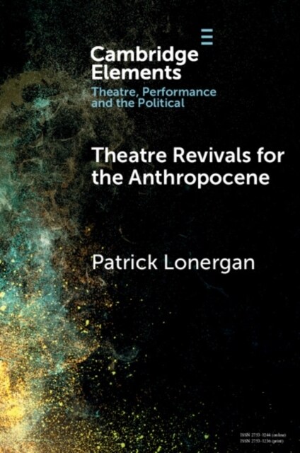 Theatre Revivals for the Anthropocene (Paperback)