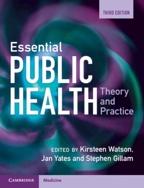 Essential Public Health : Theory and Practice (Paperback, 3 Revised edition)