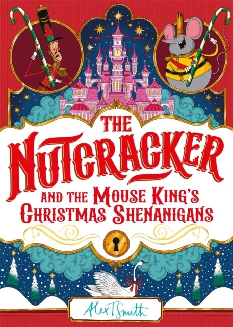 The Nutcracker : And the Mouse Kings Christmas Shenanigans (Hardcover)
