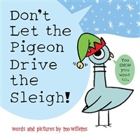 Don't Let the Pigeon Drive the Sleigh! (Paperback, UK Edition)