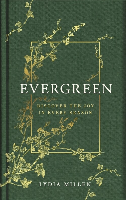 Evergreen : Discover the Joy in Every Season (Hardcover)