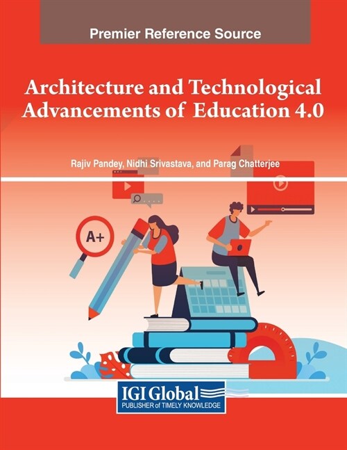 Architecture and Technological Advancements of Education 4.0 (Paperback)