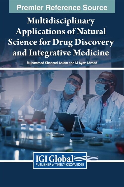 Multidisciplinary Applications of Natural Science for Drug Discovery and Integrative Medicine (Hardcover)