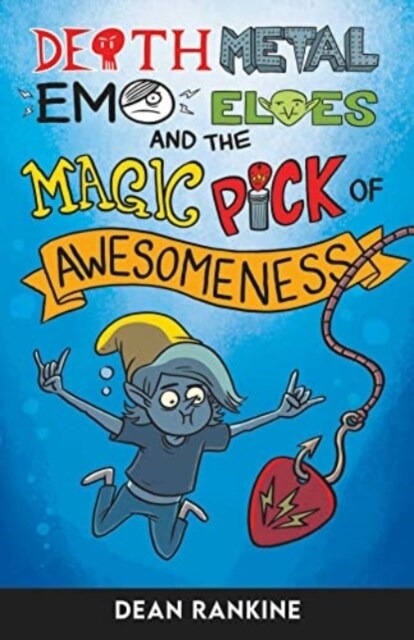 Death Metal Emo Elves: #2 The Magic Pick of Awesomeness (Paperback)