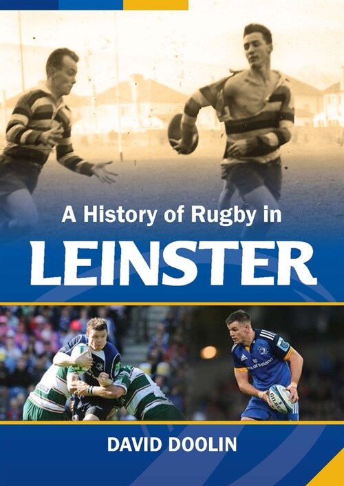 A History of Rugby in Leinster (Hardcover)